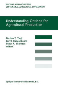 Understanding Options for Agricultural Production G.Y. Tsuji Editor
