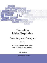 Transition Metal Sulphides: Chemistry and Catalysis Th. Weber Editor