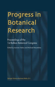 Progress in Botanical Research: Proceedings of the 1st Balkan Botanical Congress: Proceedings of the 1st Balkan Botanical Congress Ioannes Tsekos Auth