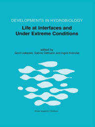 Life at Interfaces and Under Extreme Conditions: Proceedings of the 33rd European Marine Biology Symposium, held at Wilhelmshaven, Germany, 7?11 ... (Developments in Hydrobiology, 151, Band 151)
