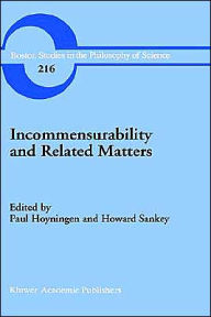 Incommensurability and Related Matters Paul Hoyningen-Huene Editor