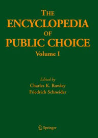 The Encyclopedia of Public Choice Charles Rowley Editor