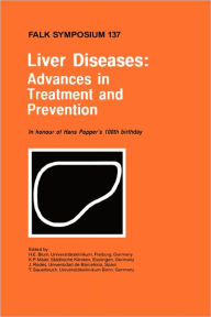 Liver Diseases: Advances in Treatment and Prevention H.E. Blum Editor