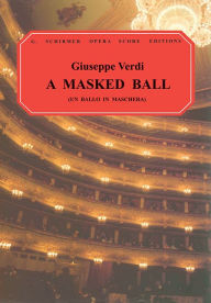 Un Ballo in Maschera (A Masked Ball): Vocal Score Peter Fuchs Author