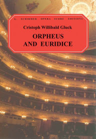 Orfeo ed Euridice (Orpheus and Eurydice): Vocal Score W Ducloux Author