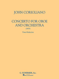Concerto for Oboe and Orchestra: Piano Reduction: (Sheet Music) John Corigliano Author