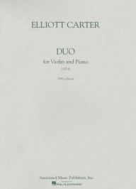 Duo: Violin and Piano Elliott Carter Composer