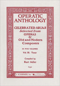 Operatic Anthology - Volume 3: Tenor and Piano Hal Leonard Corp. Created by