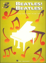 The Beatles! The Beatles! - Five Finger Piano The Beatles Author