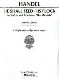 He Shall Feed His Flock: From Messiah - George Frideric Frideric Handel