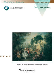 Mozart Arias for Baritone/Bass: The Vocal Library Wolfgang Amadeus Mozart Composer