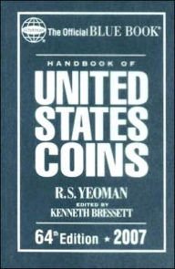 The Official Blue Book Handbook of United States Coins 2007 - R. S. Yeoman