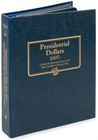 Presidential Dollars 2007: Complete Philadelphia and Denver Mint Collection - Staff of Whitman Publishing