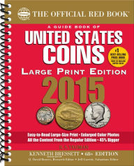 A Guide Book of United States Coins 2015: The Official Red Book Large Print R.S. Yeoman Author