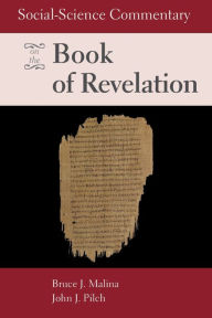 Social-Science Commentary on the Book of Revelation Bruce J. Malina Author