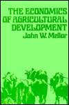Economics of Agricultural Development - John W. Mellor