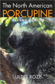 The North American Porcupine Uldis Roze Author