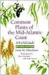 Common Plants of the Mid-Atlantic Coast: A Field Guide Gene M. Silberhorn Author