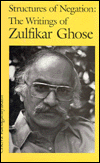 Structures of Negation: The Writings of Zulfikar Ghose - Chelva Kanaganayakam