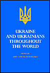 Ukraine and Ukrainians throughout the world: A demographic and sociological guide to the homeland and its diaspora - Ann Lencyk Pawliczko