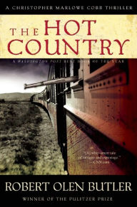 The Hot Country (Christopher Marlowe Cobb Series #1) Robert Olen Butler Author