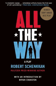 All the Way: A Play Robert Schenkkan Author