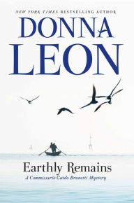 Earthly Remains (Guido Brunetti Series #26) Donna Leon Author