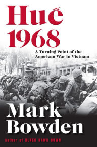 Hue 1968 by Mark Bowden Paperback | Indigo Chapters