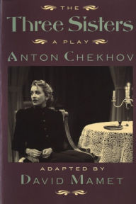 Three Sisters: A Play Anton Chekhov Author