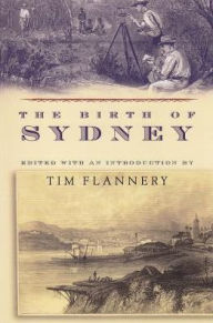 The Birth of Sydney Tim Flannery Editor