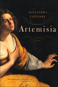 Artemisia: A Novel Alexandra Lapierre Author