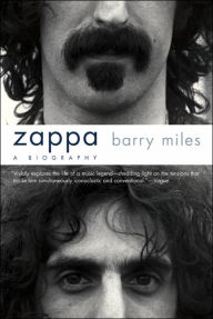 Zappa: A Biography Barry Miles Author