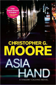 Asia Hand (Vincent Calvino Series #2) Christopher G. Moore Author