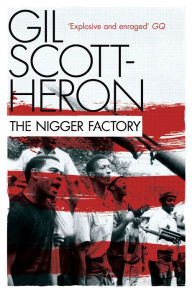 The Nigger Factory Gil Scott-Heron Author