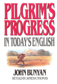 Pilgrim's Progress in Today's English John Bunyan Author