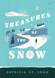 Treasures of the Snow Patricia St. John Author