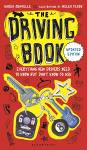 The Driving Book: Everything New Drivers Need to Know but Don't Know to Ask Karen Gravelle Author
