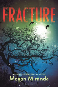 Fracture (Fracture Series #1) Megan Miranda Author