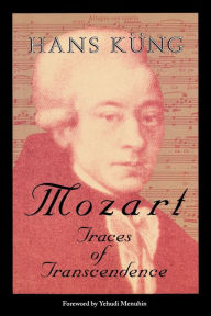 Mozart: Traces of Transcendence Hans Kung Author