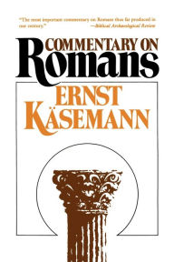 Commentary on Romans Ernst Kasemann Author