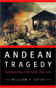 Andean Tragedy William F Sater Author