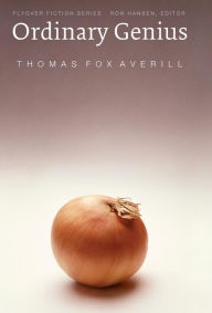 Ordinary Genius Thomas Fox Averill Author