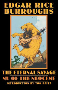The Eternal Savage: Nu of the Neocene Edgar Rice Burroughs Author