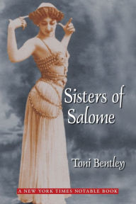 Sisters of Salome Toni Bentley Author