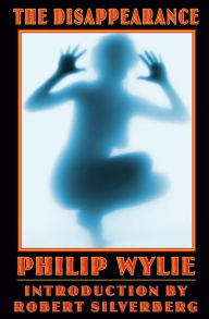 The Disappearance Philip Wylie Author