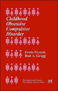 Childhood Obsessive Compulsive Disorder Greta Francis Author