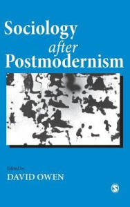 Sociology after Postmodernism - David Owen