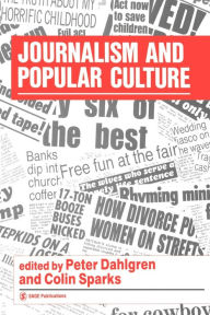 Journalism and Popular Culture (Media, Culture and Society Series)