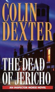 The Dead of Jericho (Inspector Morse Series #5) Colin Dexter Author