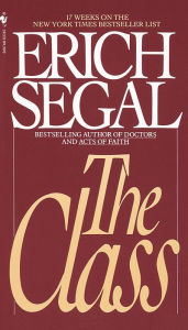 The Class: A Novel Erich Segal Author